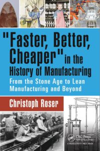 "Faster, Better, Cheaper" in the History of Manufacturing: From the Stone Age to Lean Manufacturing and Beyond